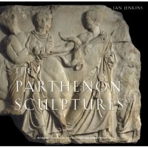 Image of The Parthenon Sculptures by Ian Jenkins Hardback