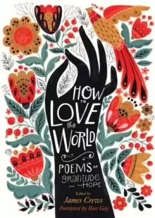 Image of How to Love the World: Poems of Gratitude and Hope