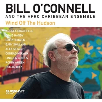 image of Bill O'Connell & The Afro Caribbean Ensemble - Wind Off the Hudson CD