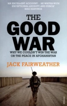 Image of The Good War by Jack Fairweather Paperback