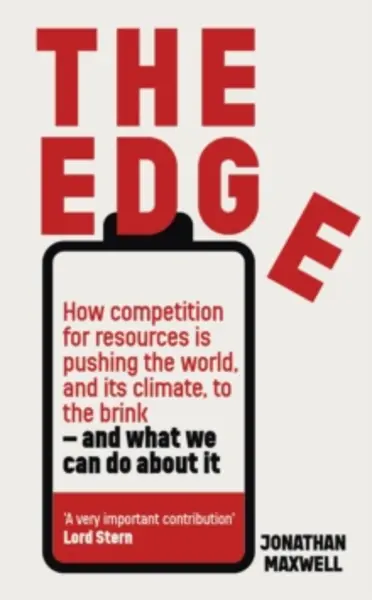 Image of edge how competition for resources is pushing the world and its climate to 9781399810845
