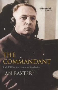 Image of The Commandant by Ian Baxter Hardback