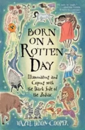 Image of born on a rotten day illuminating and coping with the dark side of the zodi