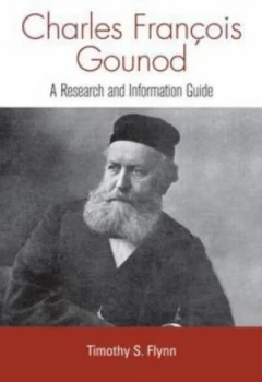 Image of Charles Franois Gounod by Timothy Flynn Hardback