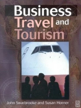 Image of Business Travel and Tourism by John Swarbrooke Paperback