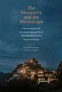 Image of monastery and the microscope conversations with the dalai lama on mind min