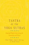 Image of tantra of the yoga sutras essential wisdom for living with awareness and gr