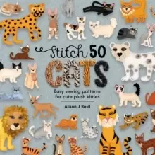 Image of Stitch 50 Cats : Easy sewing patterns for cute plush kitties
