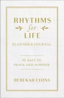 Image of Rhythms for Life Planner and Journal : 90 Days to Peace and Purpose