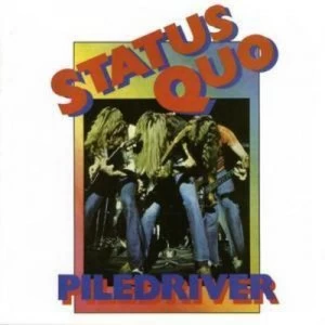 image of Piledriver by Status Quo CD Album