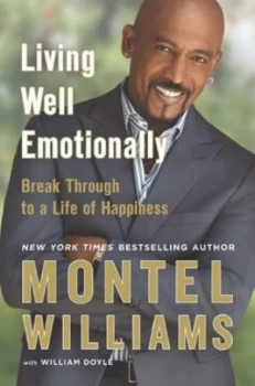 Image of Living Well Emotionally by Montel Williams Hardback