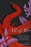 Image of all of me stories of love anger and the female body