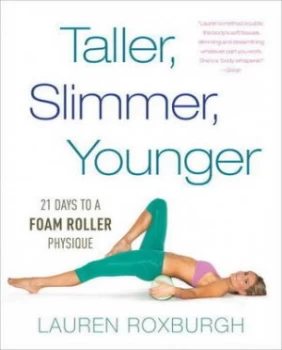 Image of Taller Slimmer Younger by Lauren Roxburgh Paperback