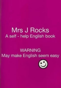 Image of Mrs J Rocks. a Self-Help English Book Warning May Make English Seem Easy by Mrs. J Paperback