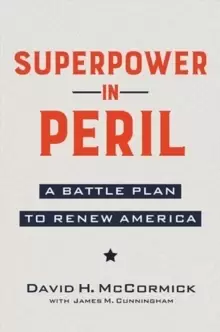 Image of Superpower in Peril : A Battle Plan to Renew America