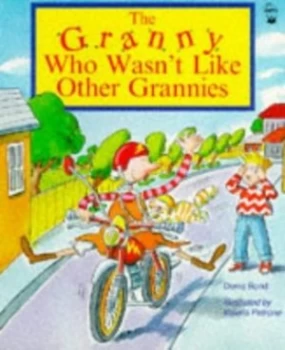 Image of The Granny Who Wasnt like Other Grannies by Denis Bond and Valeria Petrone Book