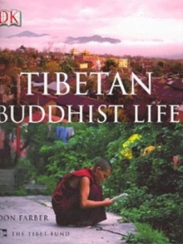 Image of Tibetan Buddhist Life by Don Farber and Tibet Fund Hardback