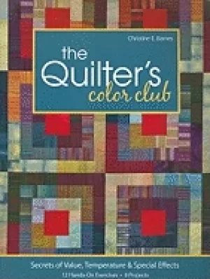 Image of quilters color club secrets of value temperature and special effects 12 han