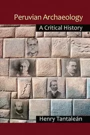 Image of Peruvian Archaeology A Critical History