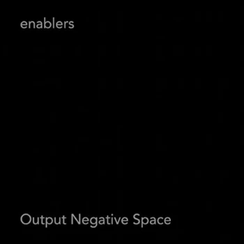 Image of Enablers - Output Negative Space CD
