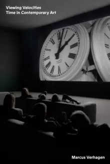 Image of Viewing Velocities : Time in Contemporary Art