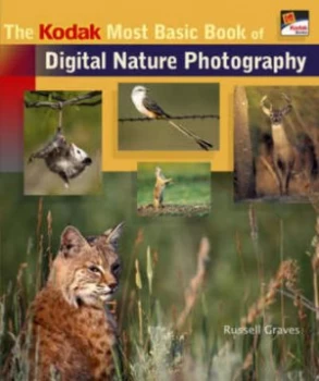 Image of The Kodak Most Basic Book of Digital Nature Photography by Russell Graves Paperback