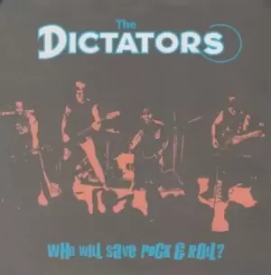 Who Will Save Rock & Roll? by The Dictators Vinyl Album