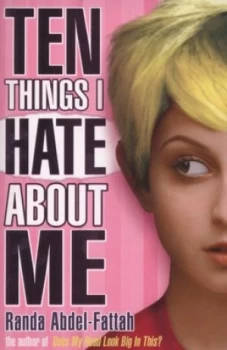 Image of Ten Things I Hate about Me by Randa Abdel-Fattah Paperback