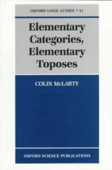 Image of Elementary Categories Elementary Toposes by Colin Mclarty Book