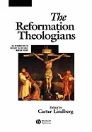 Image of reformation theologians an introduction to theology in the early modern per