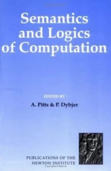 Image of Semantics and Logics of Computation by Andrew M. Pitts Hardback