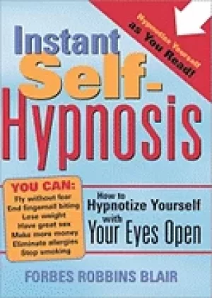 Image of instant self hypnosis how to hypnotize yourself with your eyes open
