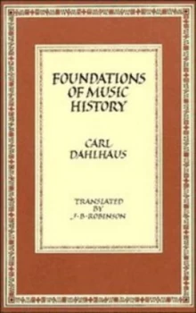 Image of Foundations of Music History by Carl Dahlhaus Paperback