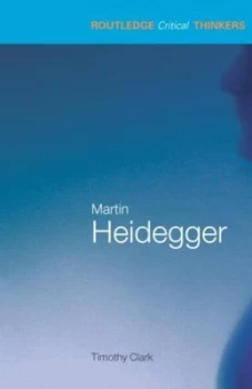 Image of Martin Heidegger by Timothy Clark Paperback