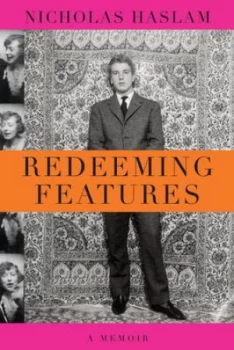 Image of Redeeming Features by Nicholas Haslam Hardback