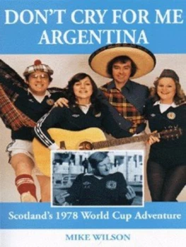 Image of Dont Cry for Me Argentina by Mike Wilson Paperback