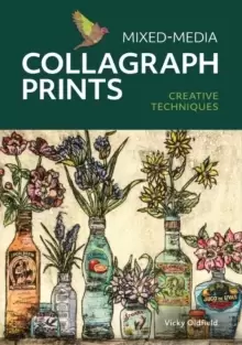 Image of Mixed-Media Collagraph Prints : Creative Techniques