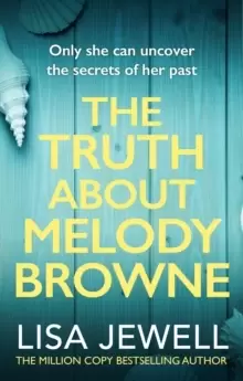 Image of The Truth About Melody Browne : From the number one bestselling author of The Family Upstairs