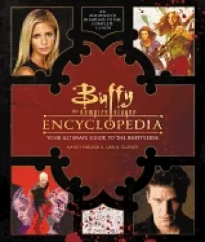 Image of buffy the vampire slayer encyclopedia the ultimate guide to the buffyverse