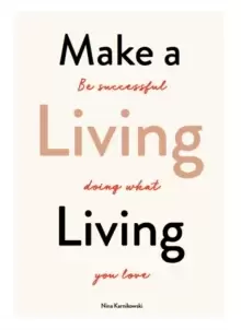Image of Make a Living Living : Be Successful Doing What You Love