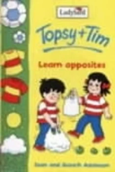 Image of Topsy and Tim Learn about Opposites by Jean Adamson and Gareth Adamson Hardback