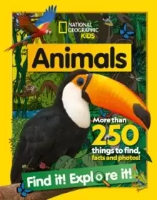 Image of Animals Find it! Explore it! : More Than 250 Things to Find, Facts and Photos!
