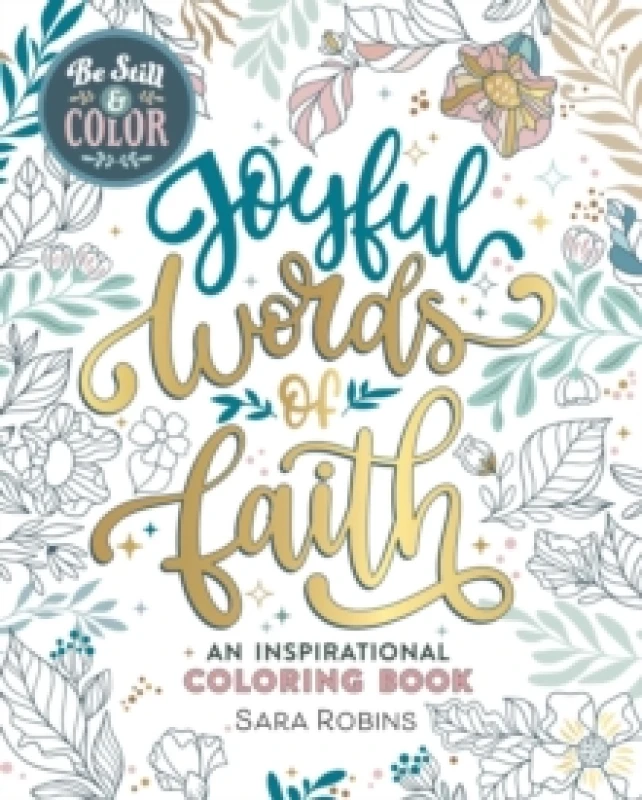 Image of Be Still & Color : Joyful Words of Faith: An Inspirational Coloring Book Paperback / softback