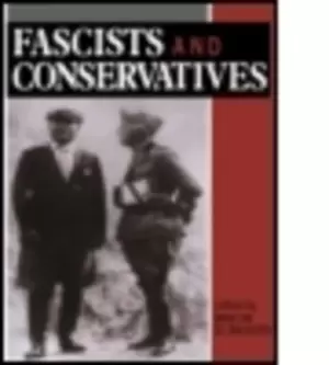 Image of Fascists and Conservatives by Martin Blinkhorn