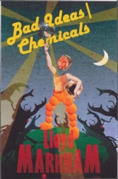 Image of Bad Ideas Chemicals by Lloyd Markham Book