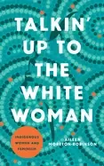 Image of talkin up to the white woman indigenous women and feminism