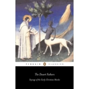 Image of The Desert Fathers: Sayings of the Early Christian Monks by Penguin Books Ltd (Paperback, 2003)