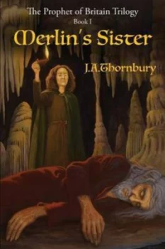 Image of Merlins Sister by J a Thornbury Book