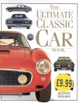 Image of The Ultimate Classic Car Book by Quentin Willson and David Selby Hardback