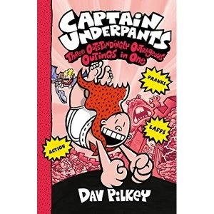 Image of Captain Underpants: Three Outstandingly Outrageous Outings in One (Books 7-9) Paperback / softback 2018